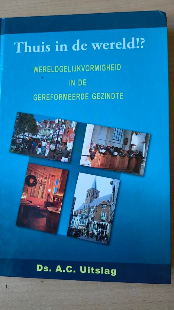 Thuis in de wereld...?Ds AC Uitslag, Ds AC Uitslag, Christendom | Protestants, Ophalen of Verzenden, Zo goed als nieuw