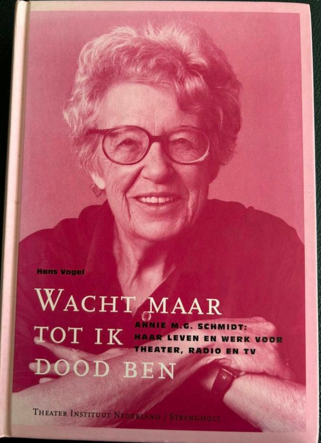 Wacht Maar Tot Ik Dood Ben - Annie M.G. Schmidt biografie, Boeken, Ophalen of Verzenden, Zo goed als nieuw