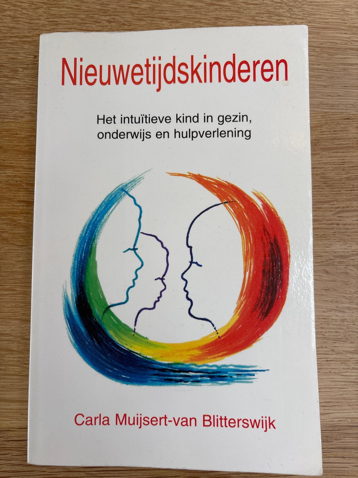 Nieuwetijdskinderen: Het intuïtieve kind, Ophalen of Verzenden, Zo goed als nieuw, Ontwikkelingspsychologie