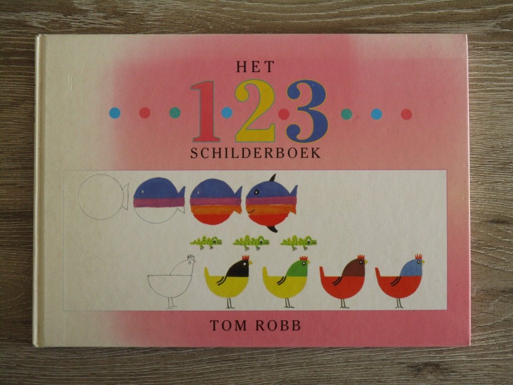 Het 1 2 3 schilderboek - Tom Robb, Ophalen of Verzenden, Gelezen, Fictie algemeen