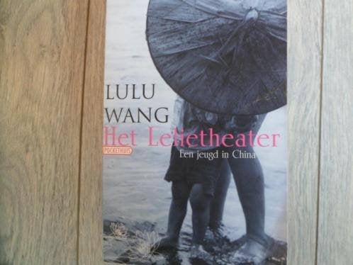 Het Lelietheater - Lulu Wang, Ophalen of Verzenden, Zo goed als nieuw