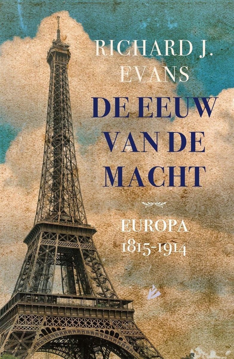 Richard J. Evans - De eeuw van de macht, Boeken, Richard J. Evans, Europa, Ophalen of Verzenden, Zo goed als nieuw