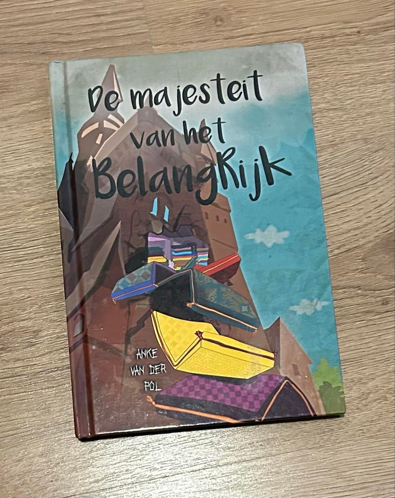 De Majesteit van het BelangRijk - Anke van der Pol, Boeken, Kinderboeken | Jeugd | onder 10 jaar, Ophalen, Zo goed als nieuw, Fictie algemeen