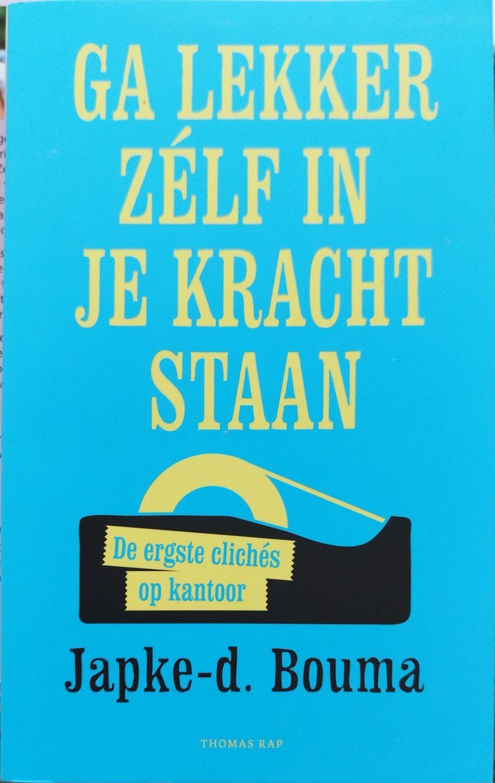 Ga lekker zelf in je kracht staan - Japke-d. Bouma, Boeken, Japke-d. Bouma, Nieuw, Ophalen of Verzenden, Management