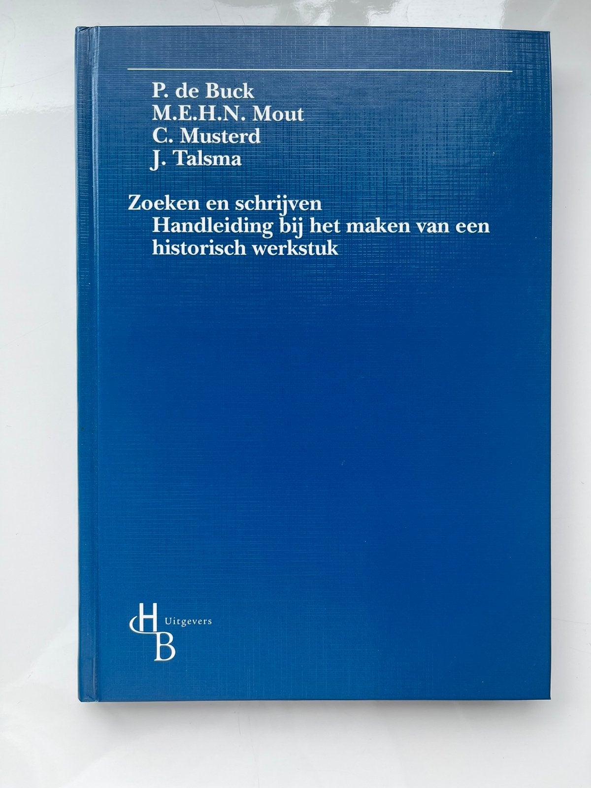 Zoeken en schrijven: Handleiding historisch werkstuk, Boeken, Studieboeken en Cursussen, Ophalen of Verzenden, Beta, HBO