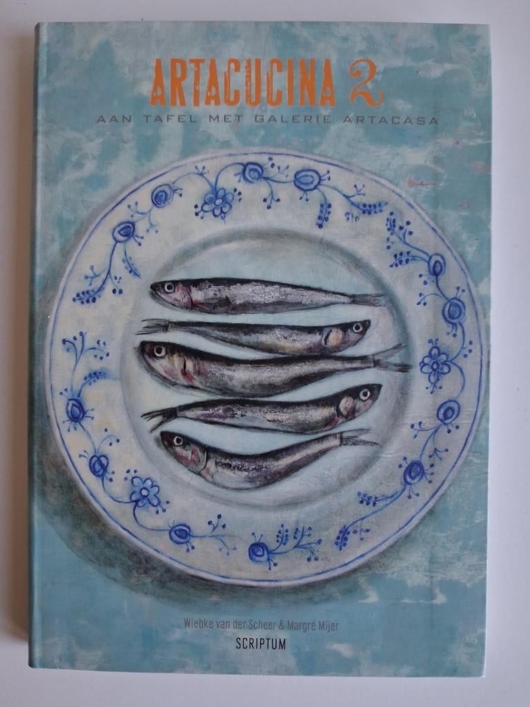 ARTACUCINA 2: Aan Tafel met Galerie Artacasa, Hoofdgerechten, Wiebke van der Scheer & Margré Miler, Ophalen of Verzenden, Zo goed als nieuw