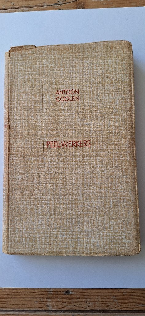 De Peelwerkers - Antoon Coolen (7e druk, 1942), Ophalen of Verzenden, Gelezen