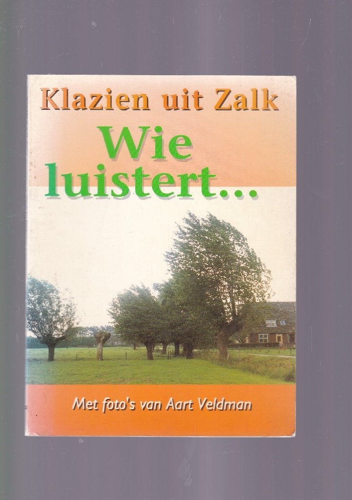 Klazien uit Zalk;  Wie Luistert...., Ophalen of Verzenden, Zo goed als nieuw