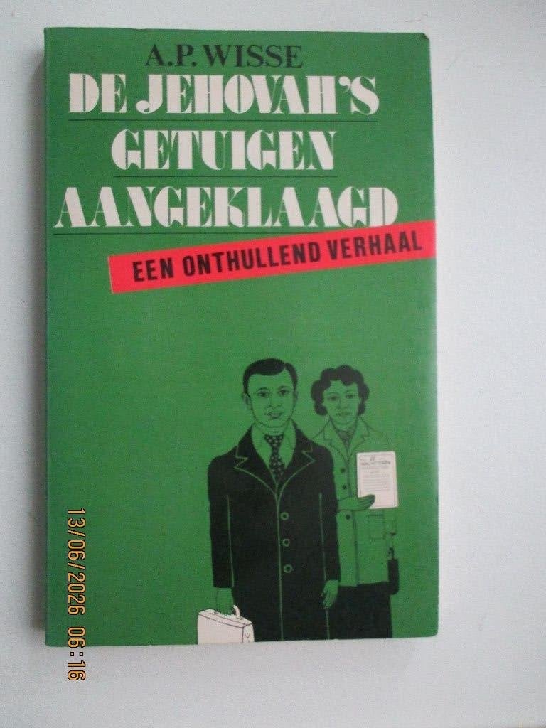 A.P.Wisse - De Jehova's getuigen aangeklaagd, Ophalen of Verzenden, Gelezen