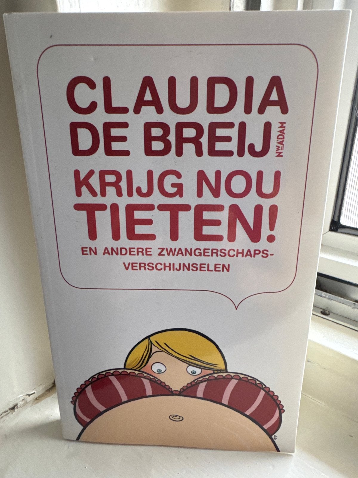 Claudia de Breij - Krijg Nou Tieten! (Zwangerschap), Ophalen, Gelezen, Zwangerschap en Bevalling
