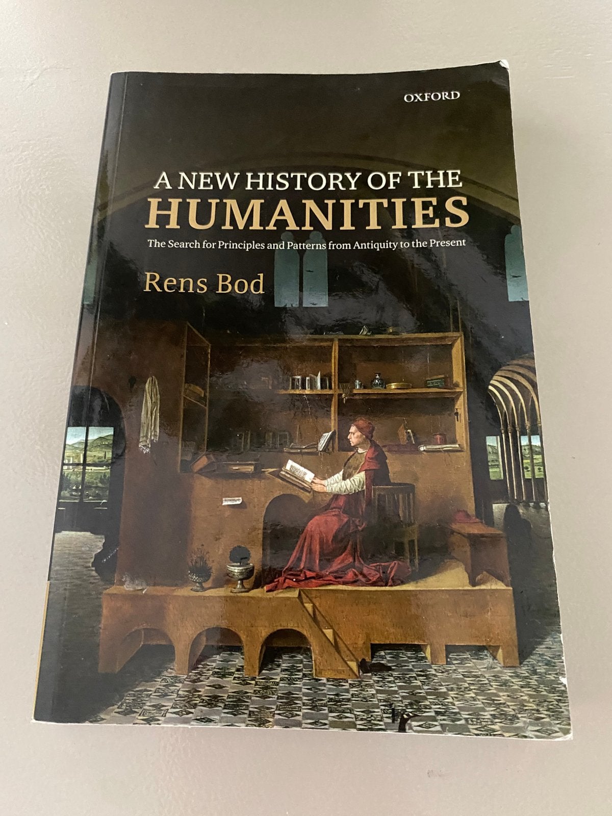 A New History of the Humanities ( The Search for Principles, Ophalen of Verzenden, WO, Zo goed als nieuw, Rens Bod