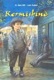 Kermiskind A. den Uil-Van Golen 9789055511372, Boeken, Ophalen of Verzenden, Zo goed als nieuw, A. den Uil-van Golen