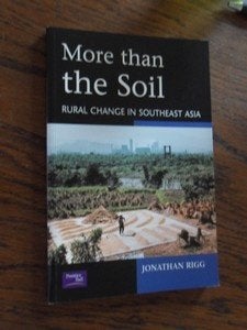 More than the soil. Rural change in Southeast Asia - Rigg, Ophalen of Verzenden, Gelezen, Nederland