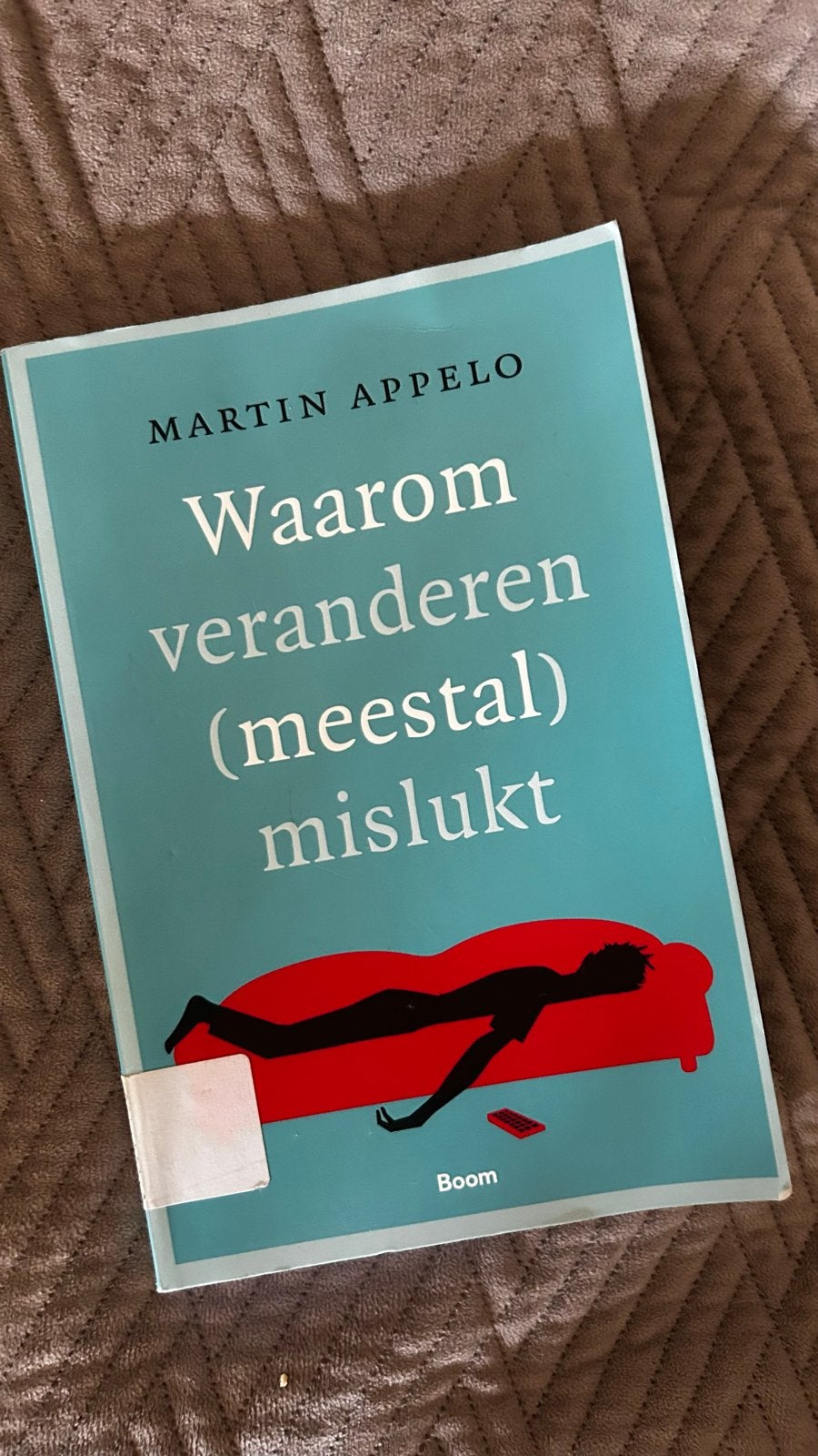Waarom veranderen (meestal) mislukt - Martin Appelo, Boeken, Psychologie, Ophalen of Verzenden, Zo goed als nieuw, Klinische psychologie