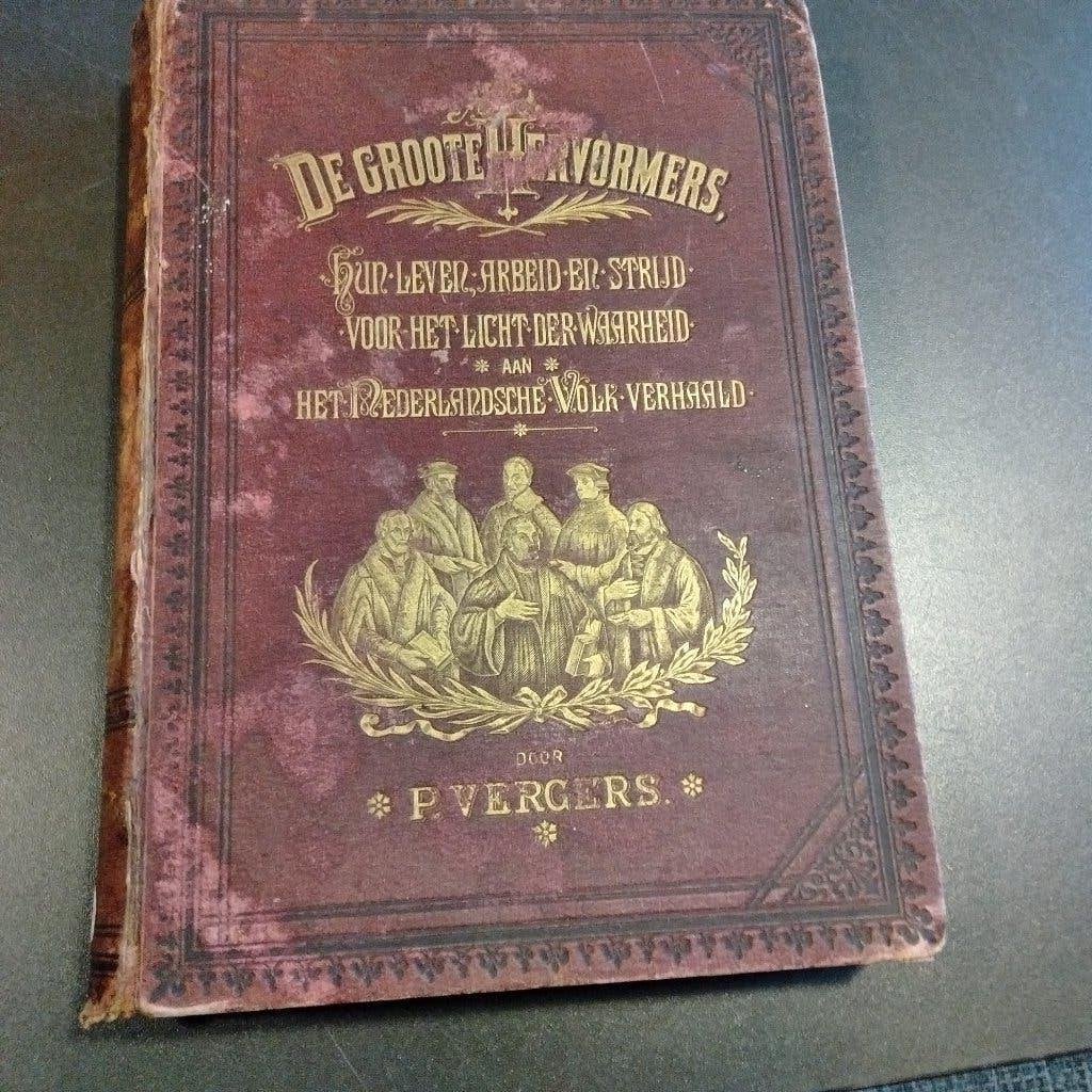 Nr. 890 P. Vergers, De groote Hervormers Hun leven, arbeid e, Ophalen of Verzenden, Vergers, P.