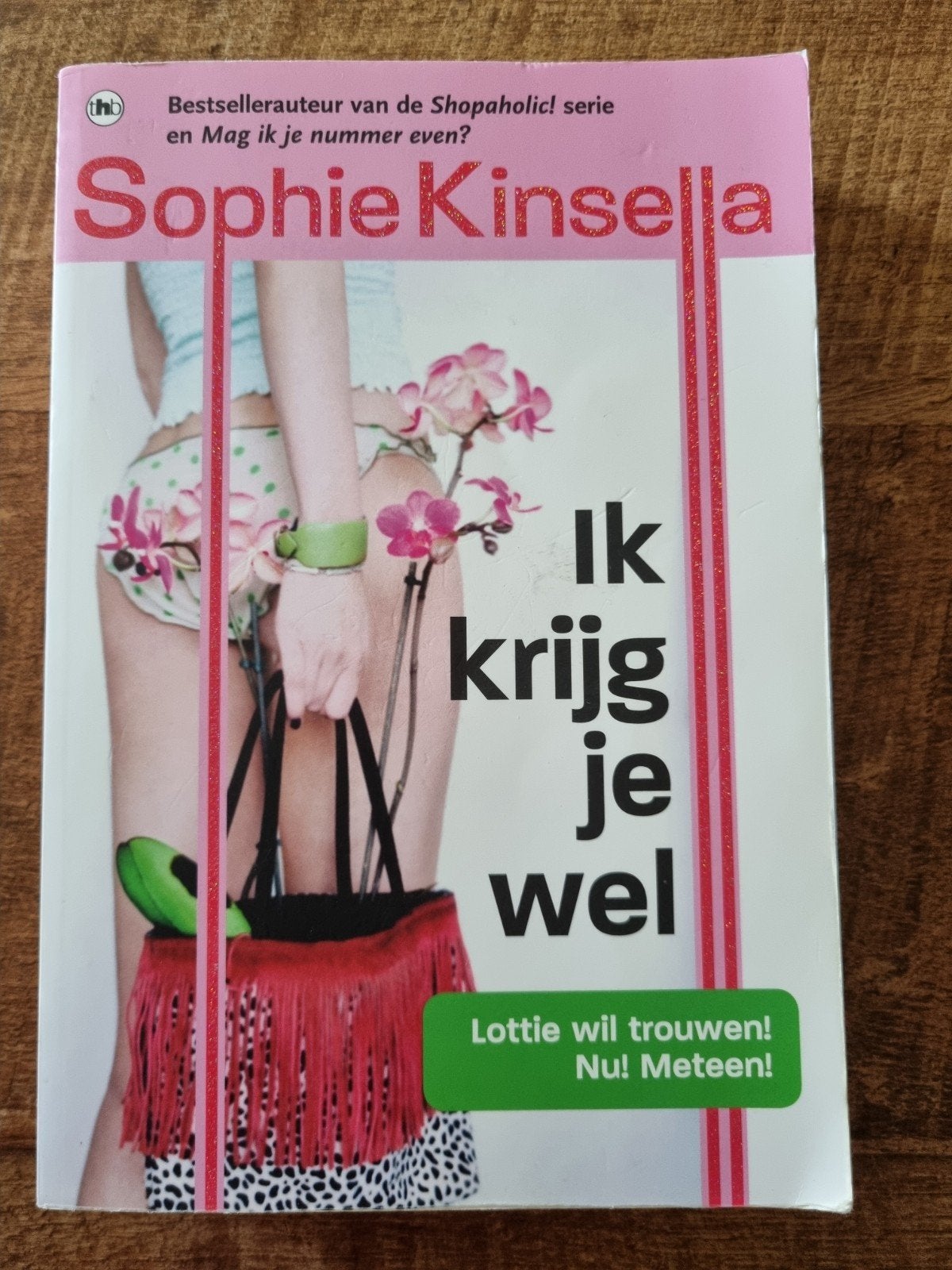 Ik krijg je wel - Sophie Kinsella (Shopaholic serie), Ophalen of Verzenden, Gelezen, Sophie Kinsella, Nederland