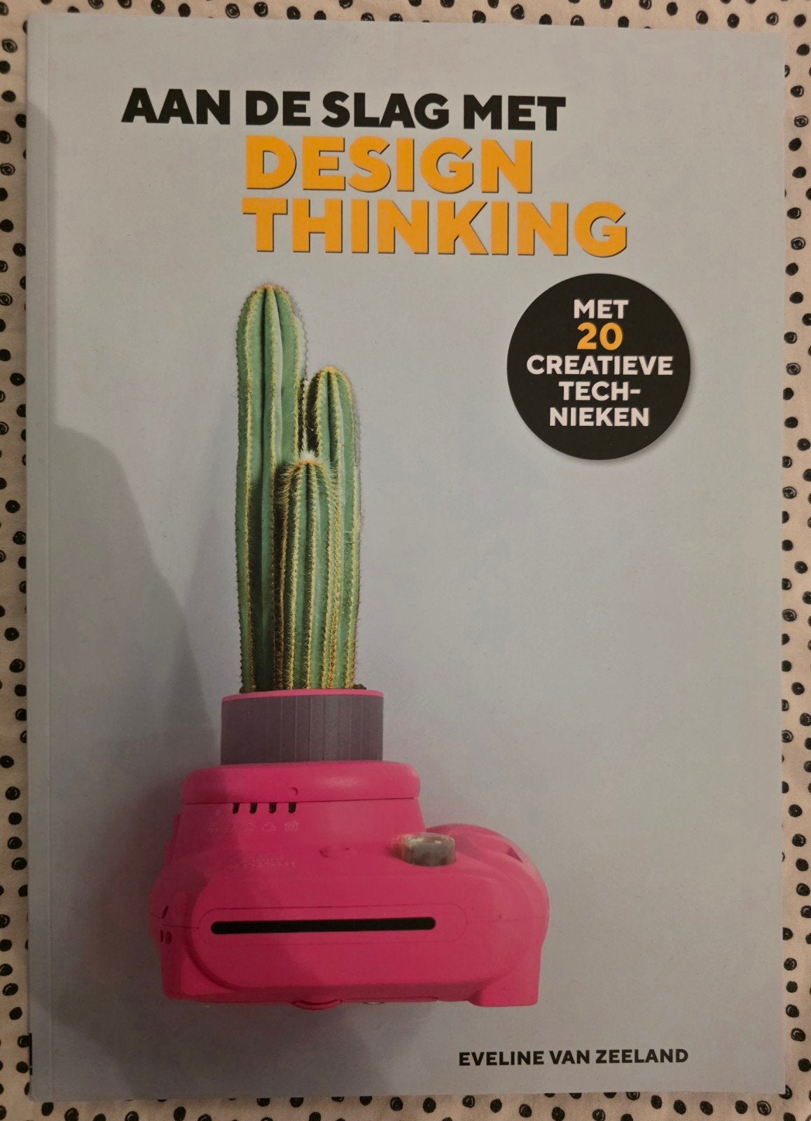Aan de slag met design thinking met 20 creatieve technieken, Boeken, Ophalen of Verzenden, Nieuw, Eveline van Zeeland