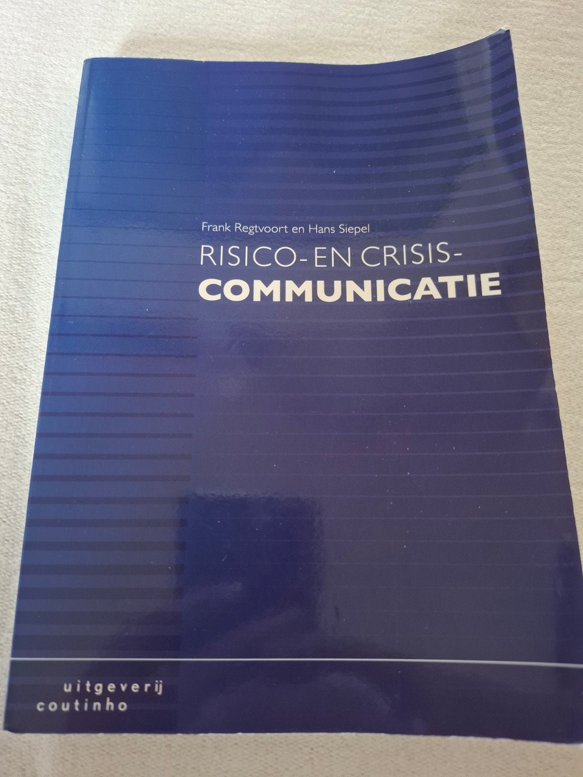 Hans Siepel - Risico- en crisiscommunicatie, Hans Siepel; Frank Regtvoort, Sociale wetenschap, Ophalen of Verzenden, Zo goed als nieuw