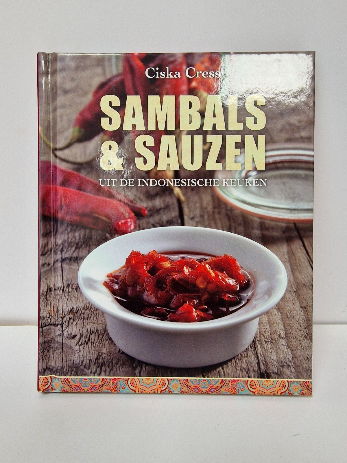 Sambals & Sauzen. Ciska Cress, Ophalen of Verzenden, Zo goed als nieuw, Azië en Oosters