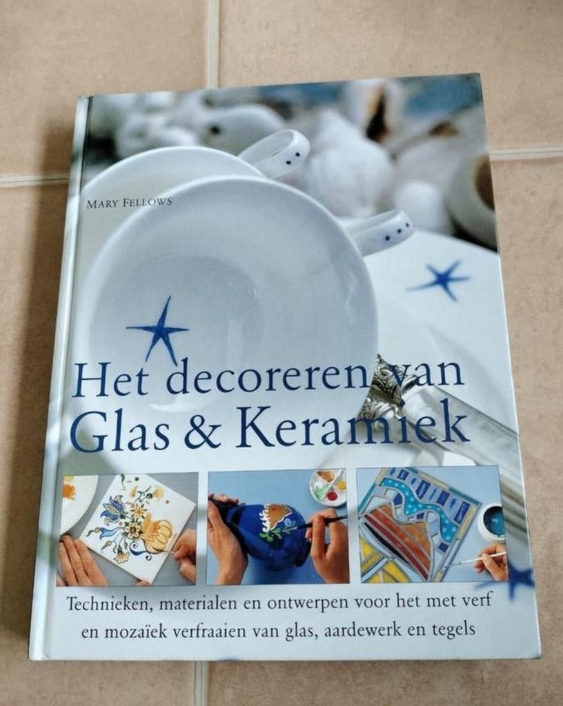 M.Fellows Het decoreren van Glas & Keramiek boek, Hobby en Vrije tijd, Knutselen, Ophalen of Verzenden, Zo goed als nieuw, Overige typen