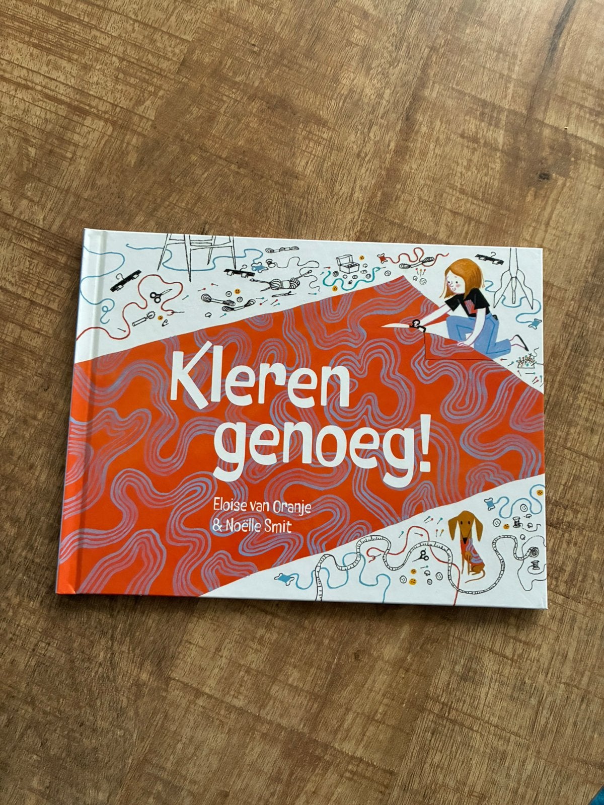 Kinderboek: Kleren genoeg! door Eloise van Oranje, Fictie algemeen, Jongen of Meisje, Ophalen of Verzenden, Zo goed als nieuw