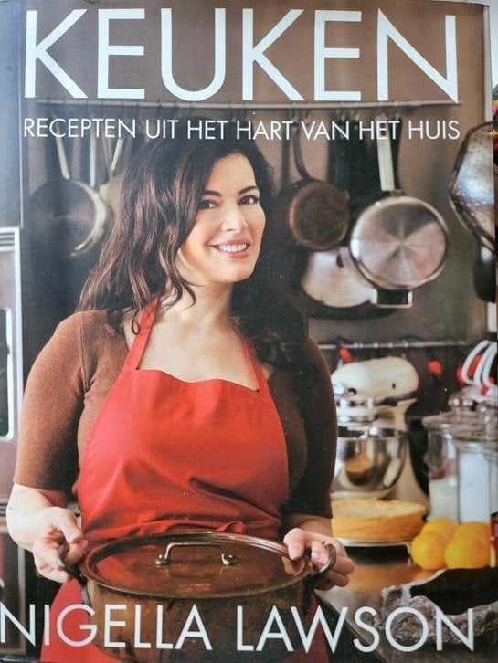 Nigella Lawson: Keuken - Recepten uit het hart van het huis, Ophalen of Verzenden, Nigella Lawson, Europa, Hoofdgerechten