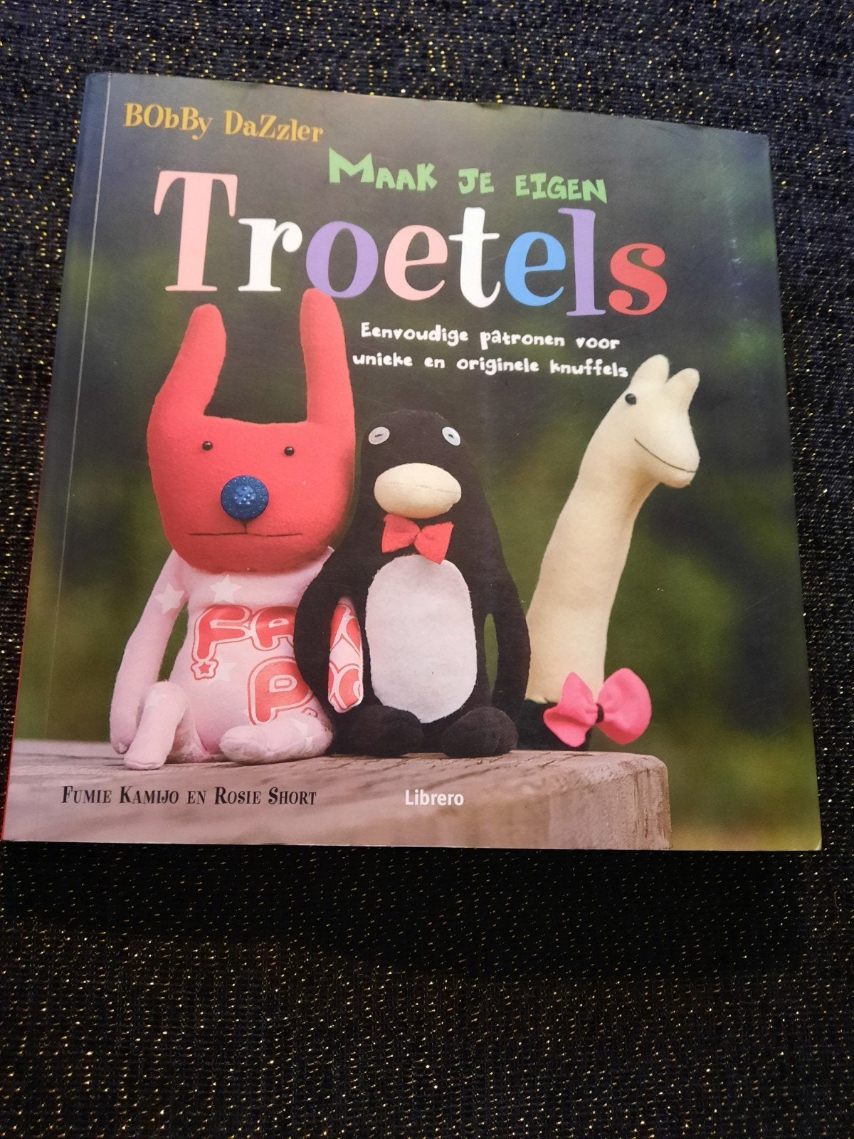 Maak Je Eigen Troetels - Bobby Dazzler - Zo goed als nieuw, Ophalen of Verzenden, Zo goed als nieuw, Breien en Haken