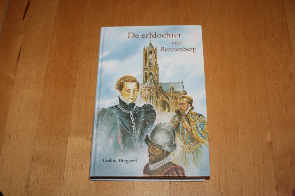De erfdochter van Rennenberg, Eveline Bergwerf, jeugdboek, Ophalen of Verzenden, Gelezen, Eveline Bergwerf, Fictie