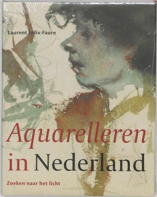 Laurent Felix Faure - Aquarelleren in Nederland, Boeken, Ophalen of Verzenden, Nieuw