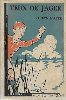 G. ten Napel: TEUN DE JAGER (antiquarisch jeugdboek), Boeken, Ophalen of Verzenden, Gelezen