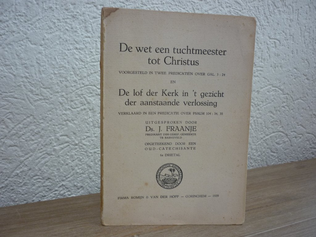 Ds. J. Fraanje - De wet tuchtmeester tot Christus, Ophalen of Verzenden, Gelezen, Christendom | Protestants