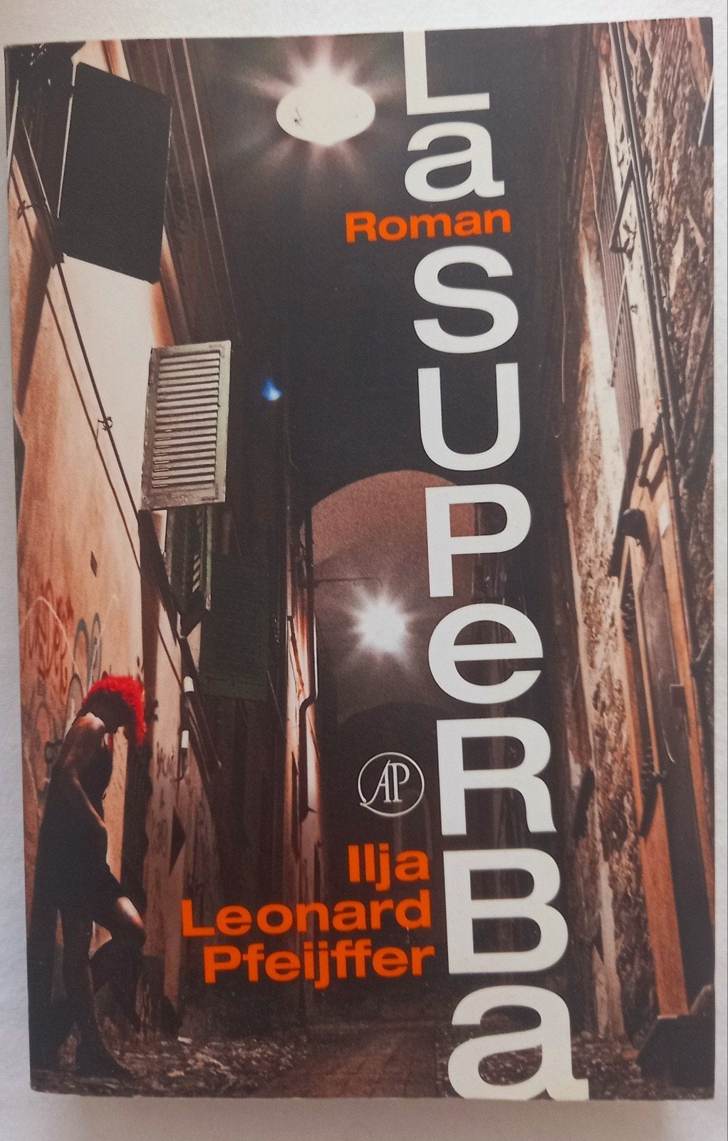 La Superba - Ilja Leonard Pfeijffer (Roman), Verzenden, Zo goed als nieuw, Ilja Leonard Pfeijffer, Nederland