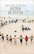 Gezien de feiten.Boekenweekgeschenk Griet Op De Beeck, Ophalen of Verzenden, Zo goed als nieuw, Griet op de Beeck