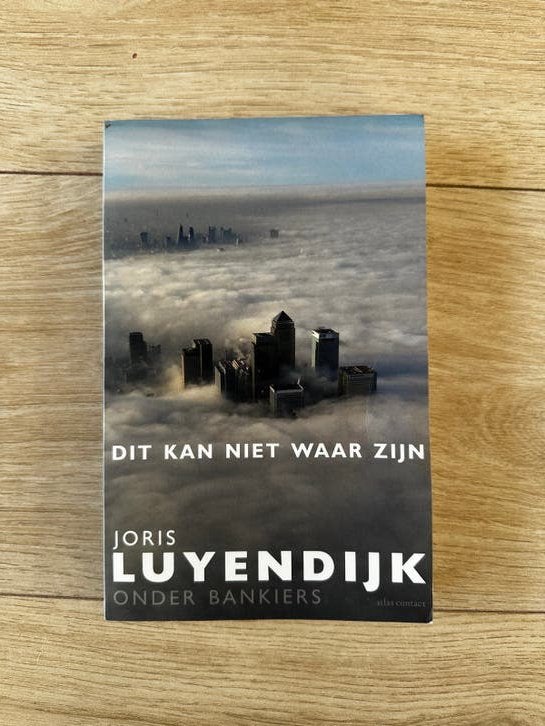 Dit kan niet waar zijn: Onder bankiers - Joris Luyendijk, Ophalen, Gelezen, Nederland