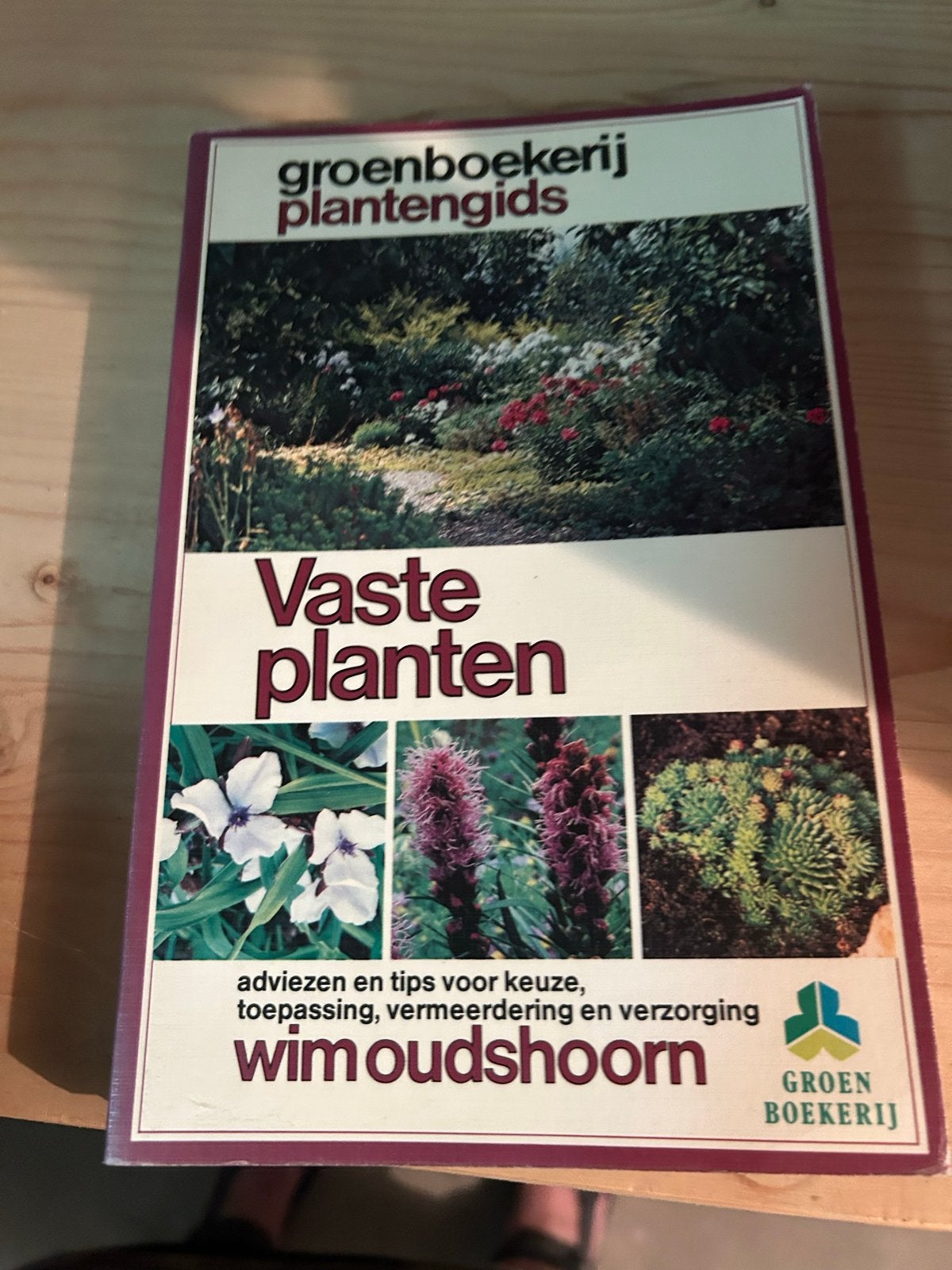 Groenboekerij Plantengids: Vaste Planten - Wim Oudshoorn, Ophalen, Gelezen, Tuinieren en Tuinplanten