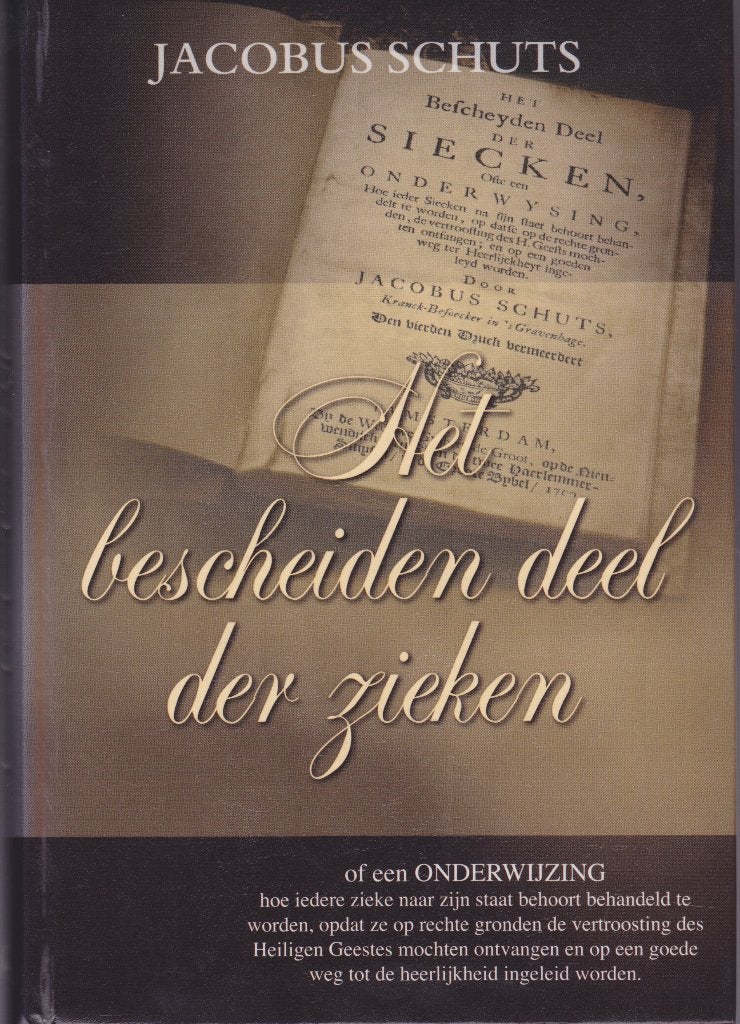JACOBUS SCHUTS - HET BESCHEIDEN DEEL DER ZIEKEN, Ophalen of Verzenden, Gelezen
