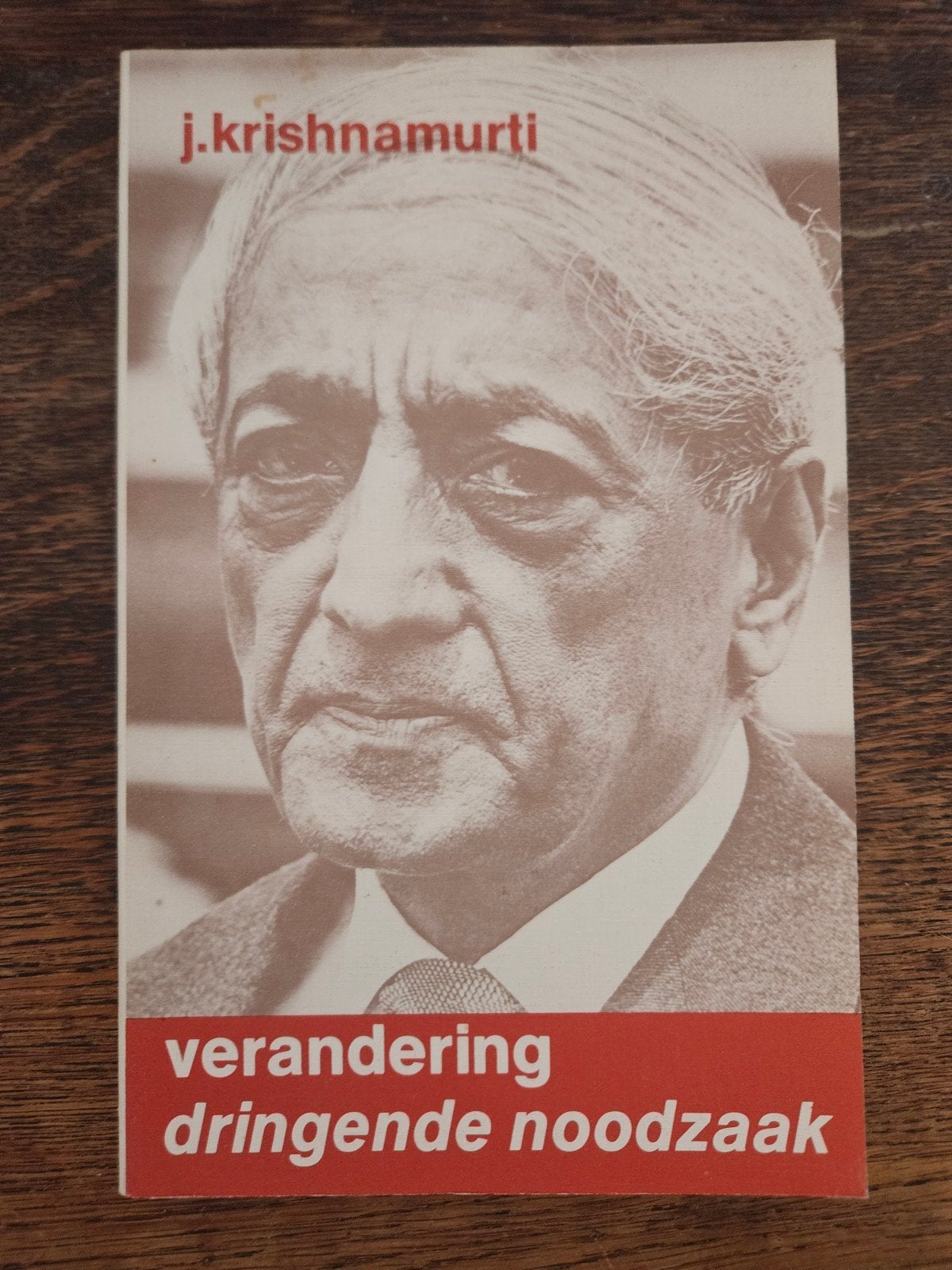 Verandering: Dringende Noodzaak - J. Krishnamurti, Gelezen, Achtergrond en Informatie, Spiritualiteit algemeen, J. Krishnamurti