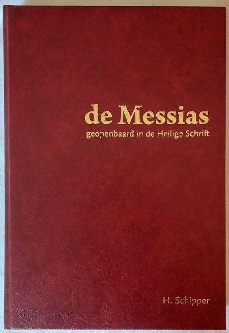 H. Schipper: De Messias geopenbaard in de Heilige Schrift, Boeken, Ophalen of Verzenden, Zo goed als nieuw, Christendom | Katholiek
