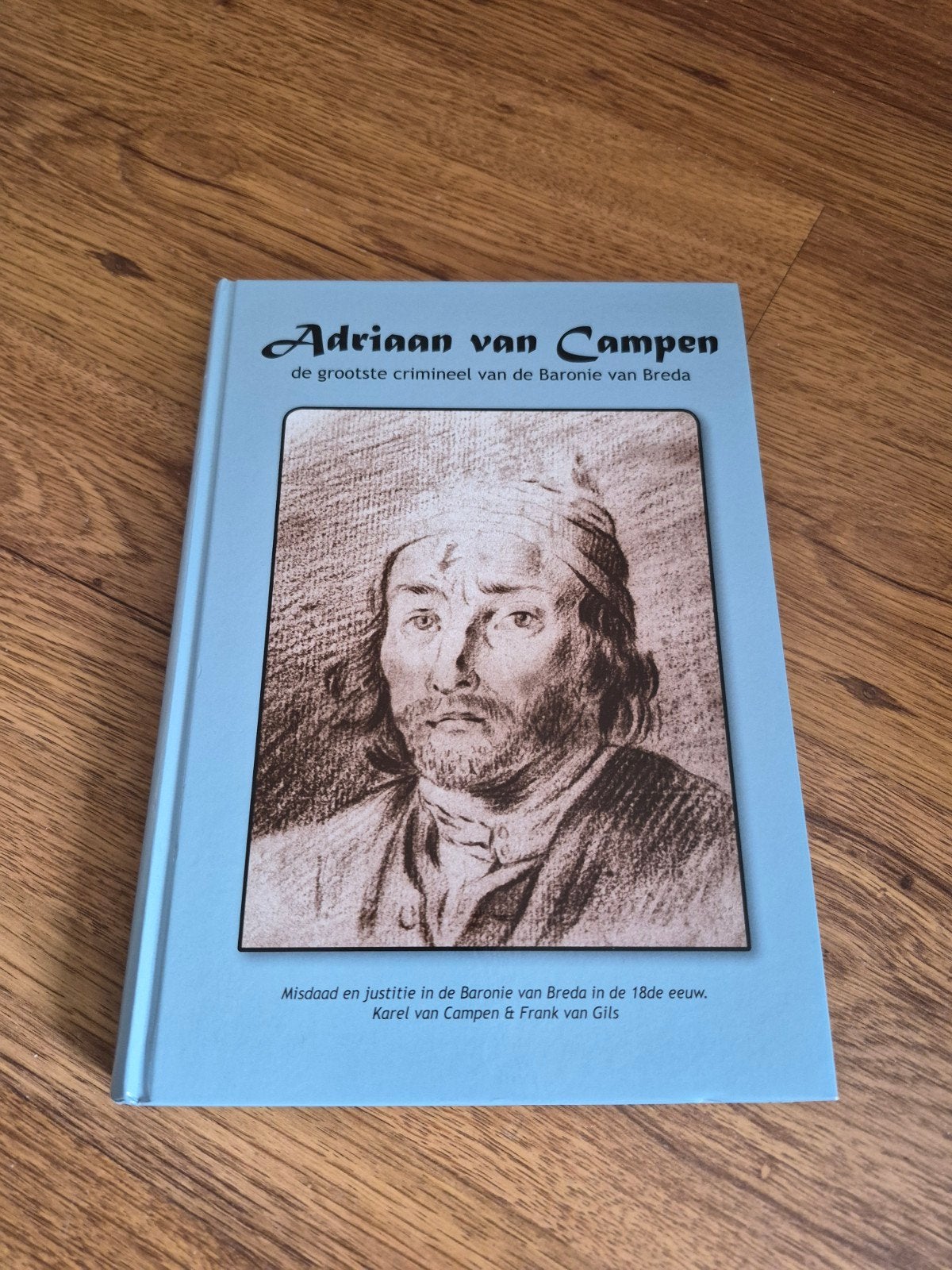 Adriaan van Campen: grootste crimineel Baronie van Breda, Europa, Ophalen of Verzenden, Zo goed als nieuw, 17e en 18e eeuw