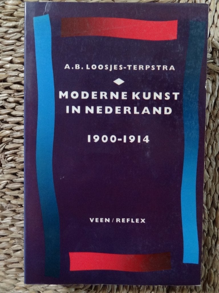 Moderne kunst in nederland 1900-1914 A.B. Loosjes-Terpstra, Verzenden, Gelezen, Schilder- en Tekenkunst