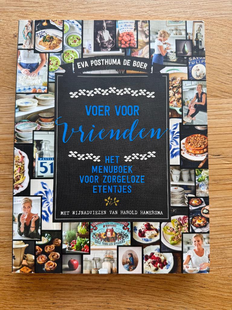 Voer voor vrienden - Eva Posthuma De Boer - kookboek, Boeken, Ophalen of Verzenden, Zo goed als nieuw