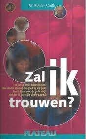 Zal ik trouwen? M. Blaine Smith 905804019, Ophalen of Verzenden, Zo goed als nieuw, Sociale psychologie, M. Blaine Smith