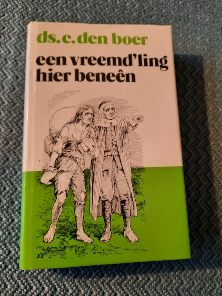 Ds. C. Den Boer - Een Vreemd'ling Hier Beneên (Hardcover), Ophalen of Verzenden, Gelezen, Ds. C. Den Boer
