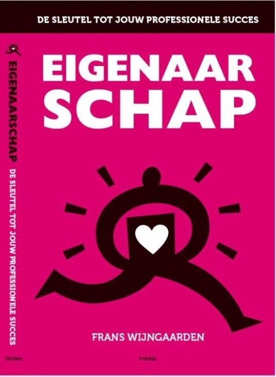 Eigenaarschap - De sleutel tot jouw professionele succes., Ophalen of Verzenden, Zo goed als nieuw