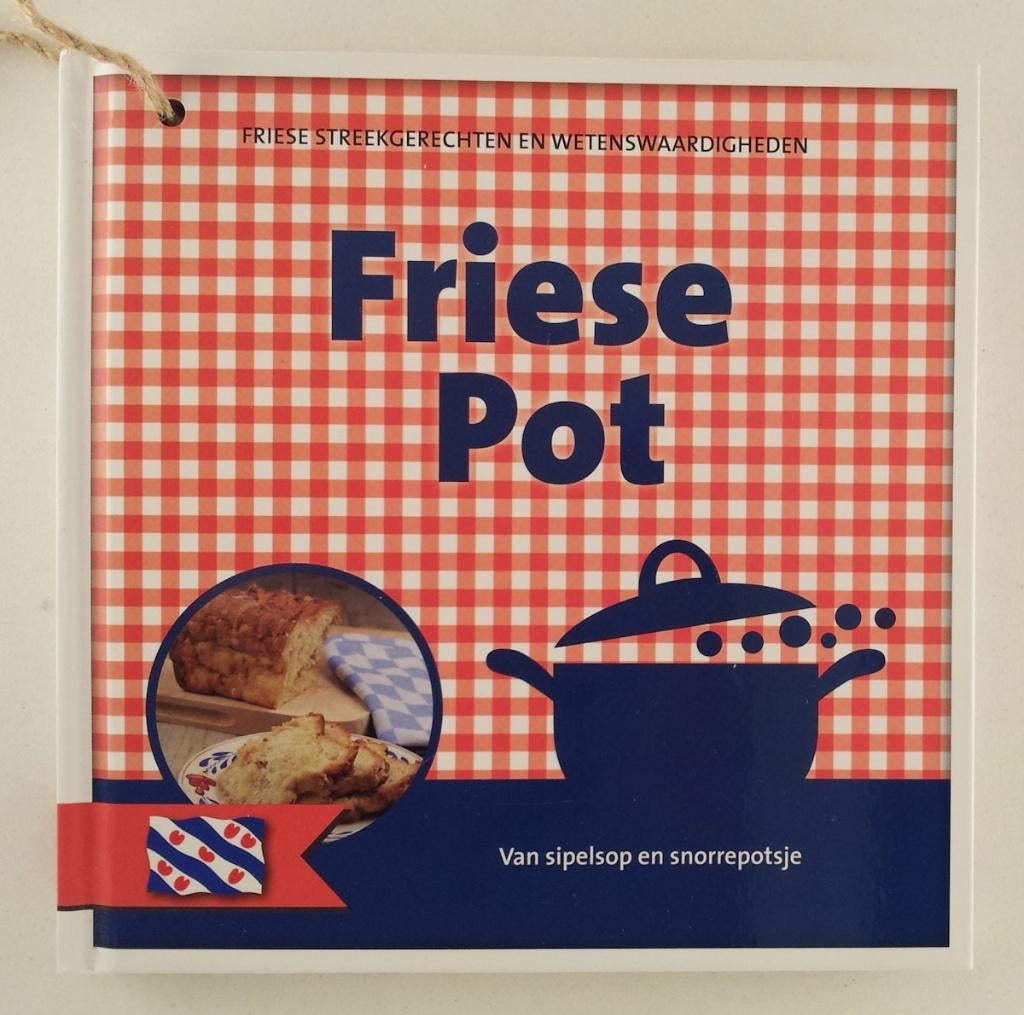 Friese pot / Van sipelsop en snorrepotsje, Boeken, Kookboeken, Verzenden, Gelezen, Nederland en België