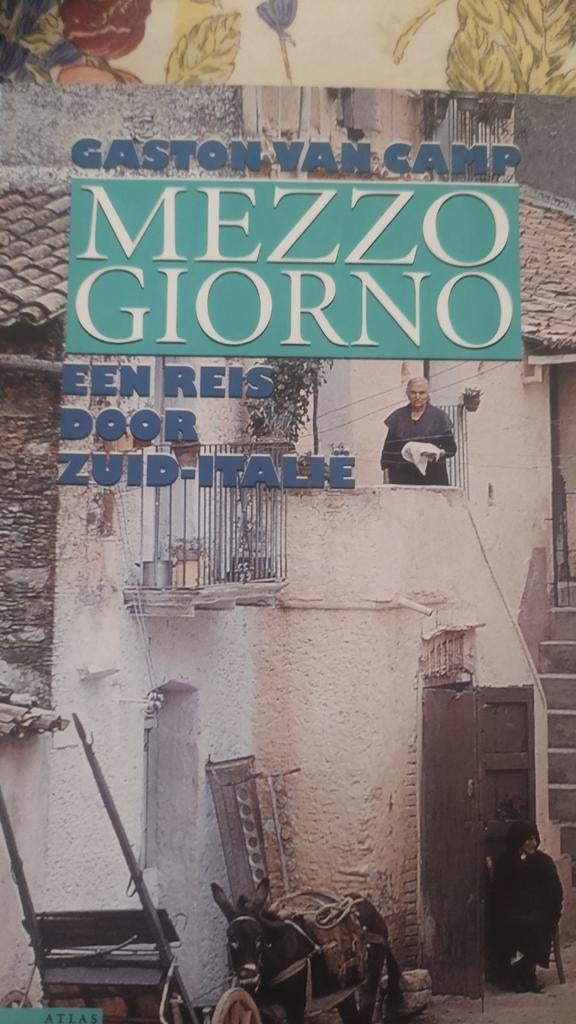 Mezzo Giorno - Reis door Zuid-Italië, Gaston van Camp, Europa, Ophalen of Verzenden, Reisgids of -boek