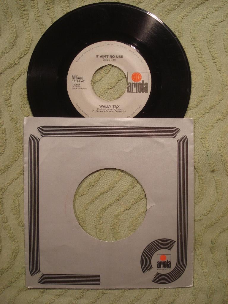 Wally Tax 7" Vinyl Single: ‘Ain’t no use’ (NL), Cd's en Dvd's, Vinyl Singles, Gebruikt, 7 inch, Single, Ophalen of Verzenden