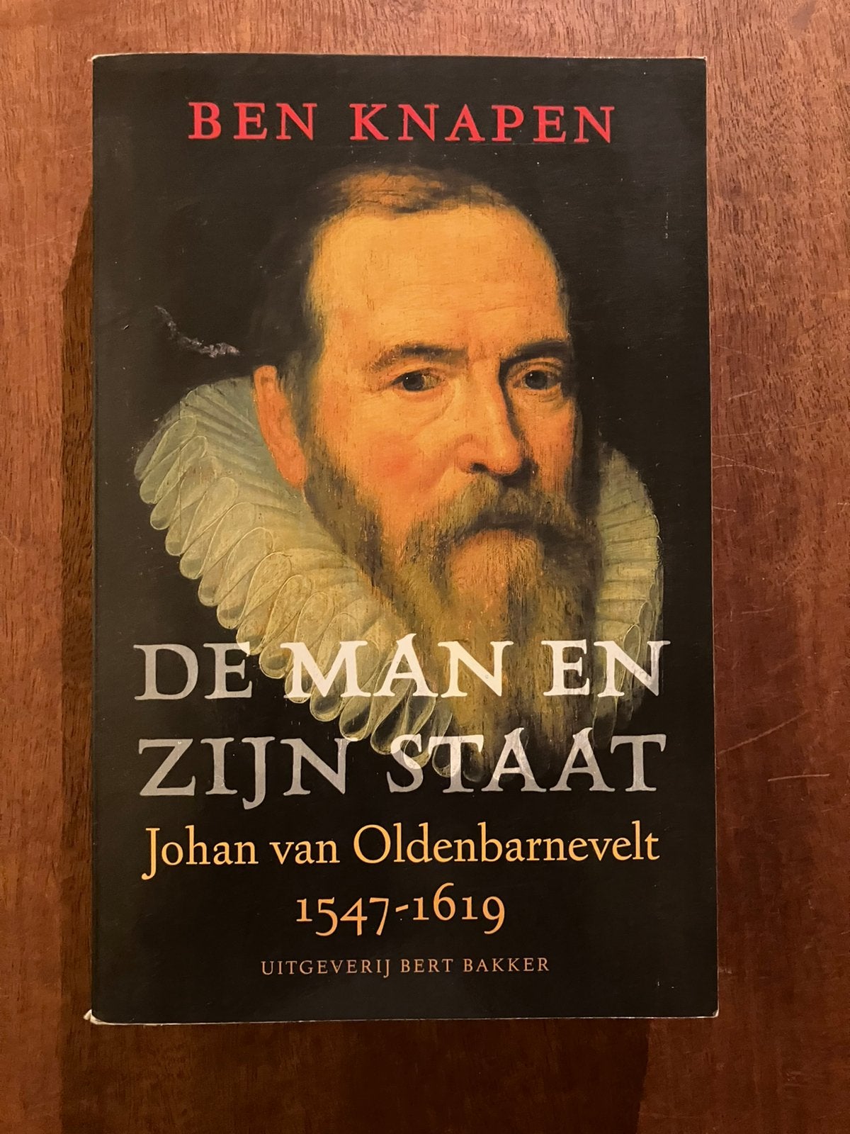 Ben Knapen De man en zijn staat Johan van Oldenbarnevelt, Ophalen of Verzenden, Zo goed als nieuw
