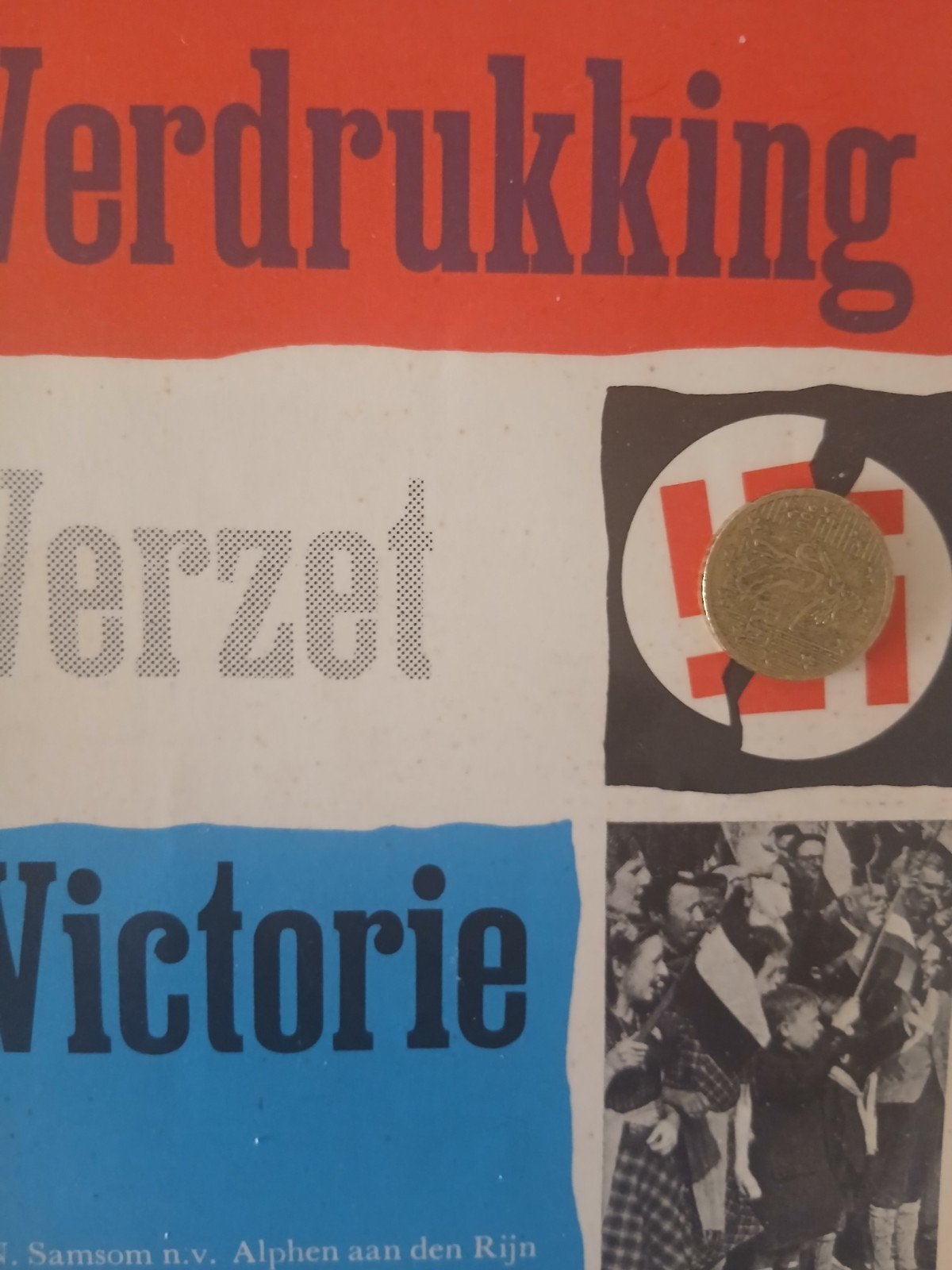 ALLEEN OPHALEN/Verdrukking Verzet Victorie",, Ophalen, Landmacht, Nederland, Boek of Tijdschrift