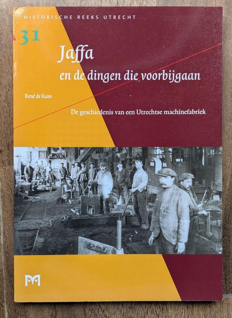 Jaffa en de dingen die voorbijgaan - Utrecht machinefabriek, René de Kam, Ophalen of Verzenden, 20e eeuw of later, Gelezen